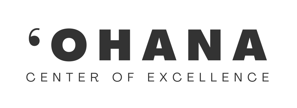 ‘Ohana Center of Excellence