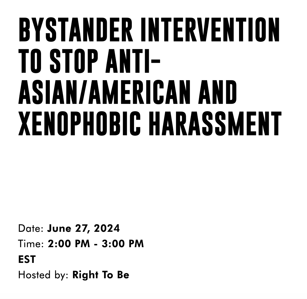 BYSTANDER INTERVENTION TO STOP ANTI-ASIAN:AMERICAN AND XENOPHOBIC HARASSMENT Flyer