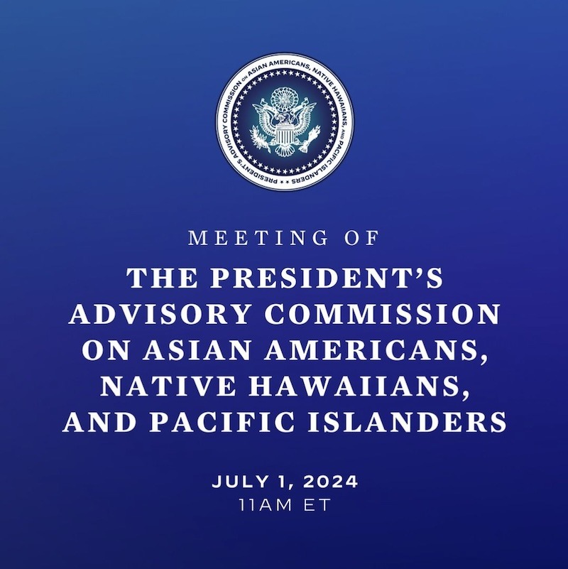 July President’s Advisory Commission on Asian Americans, Native Hawaiians, and Pacific Islanders